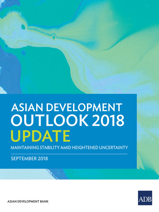 Title details for Asian Development Outlook 2018 Update by Asian Development Bank - Available